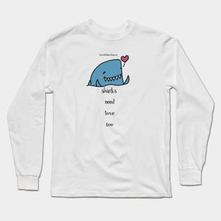 Sharks Need Love Too by Bumblebee Biscut Long Sleeve T-Shirt